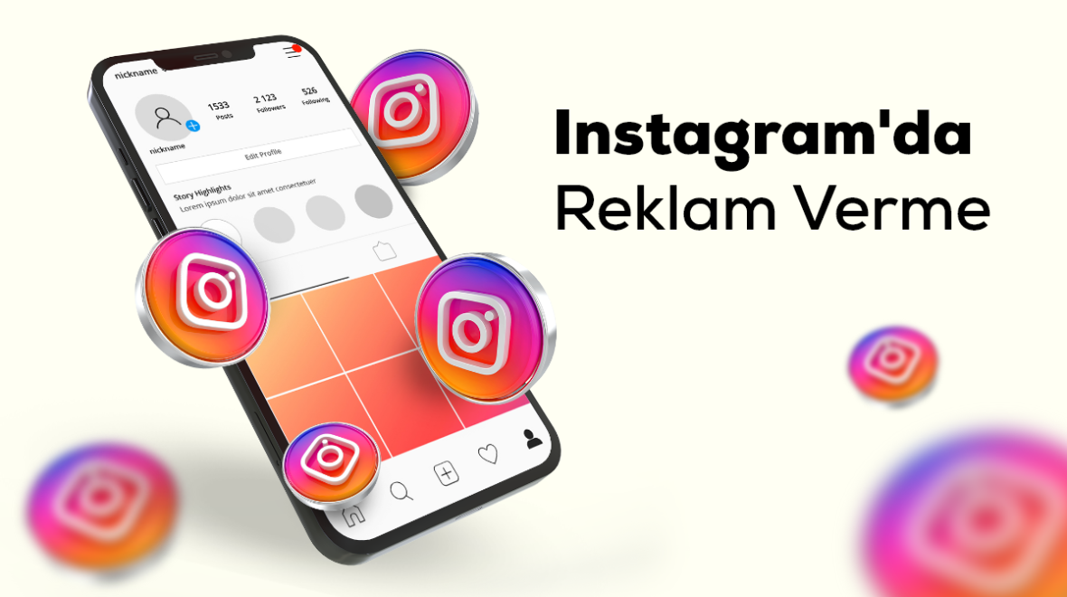 Instagram’da Reklam Nasıl Verilir ve Nelere Dikkat Edilmeli?